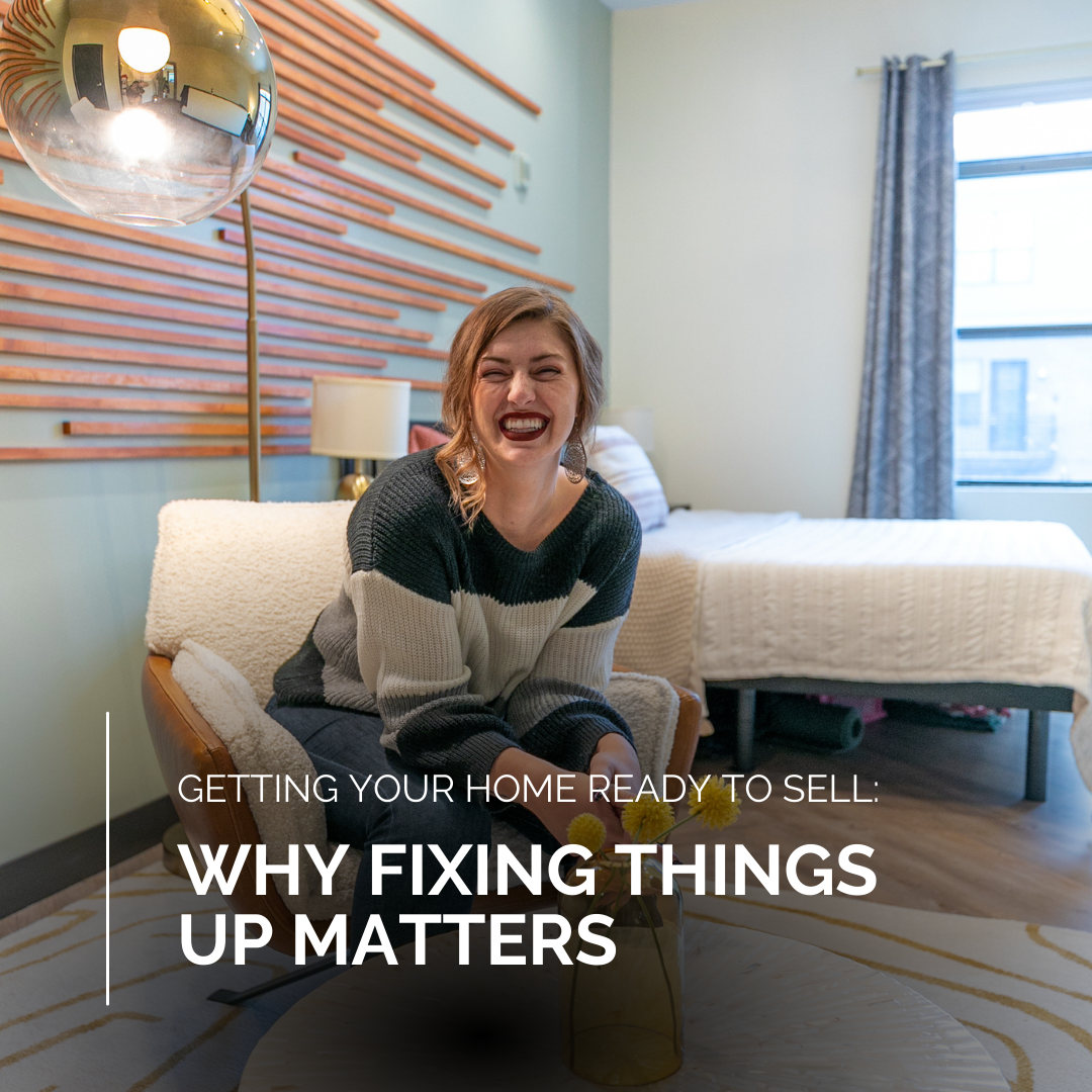 getting your home ready to sell: why fixing things up matters