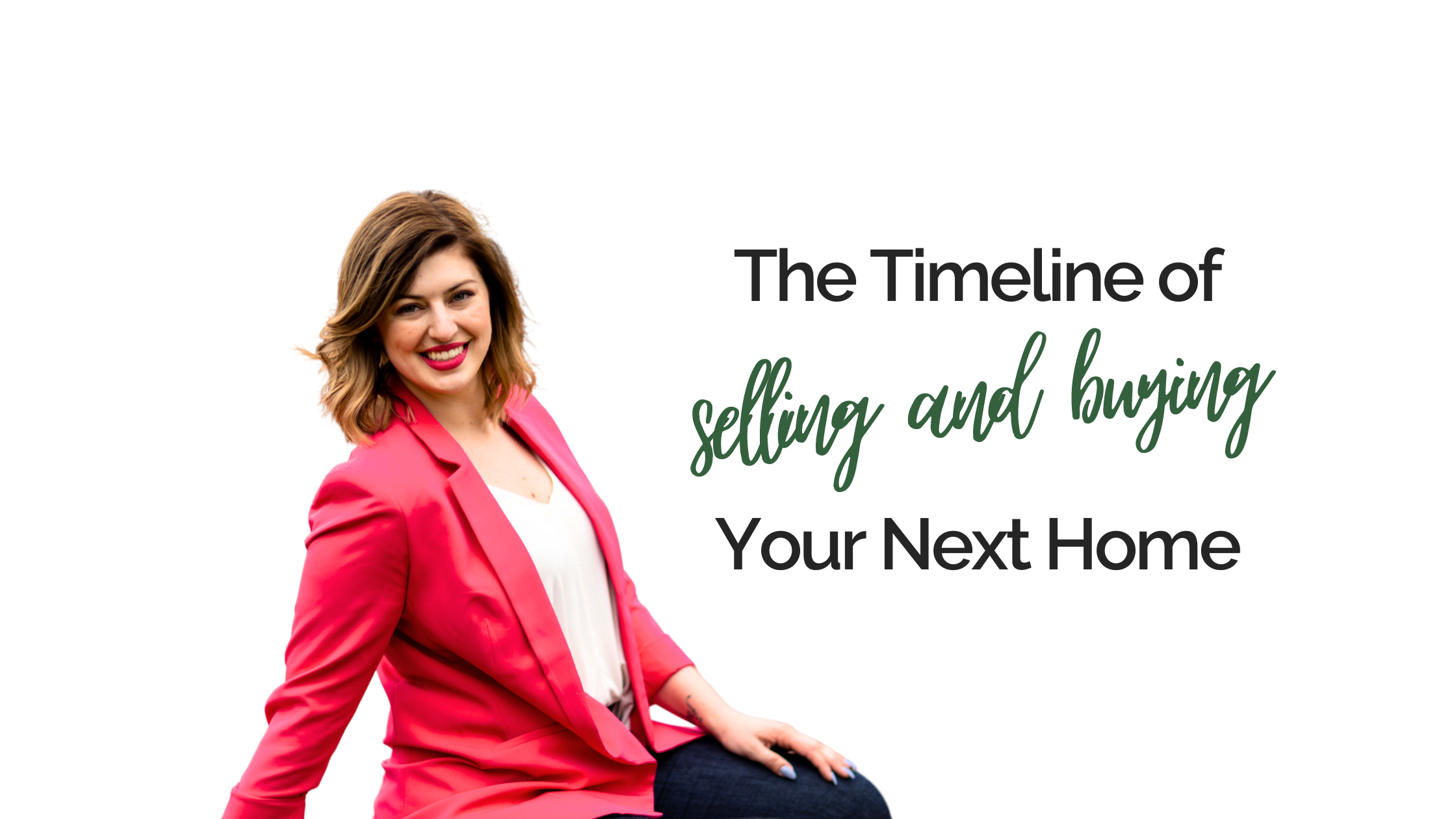 The Timeline Of Selling and Buying Your Next Home