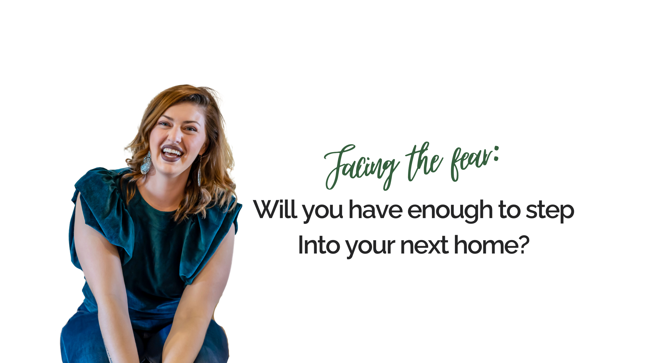 Facing the fear: Will you have enough to step into your next home?